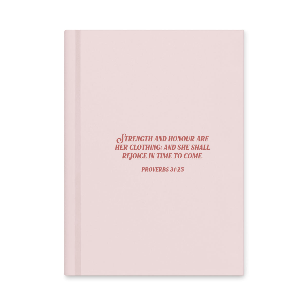 Proverbs 31:25 Hardcover Journal (Matte)